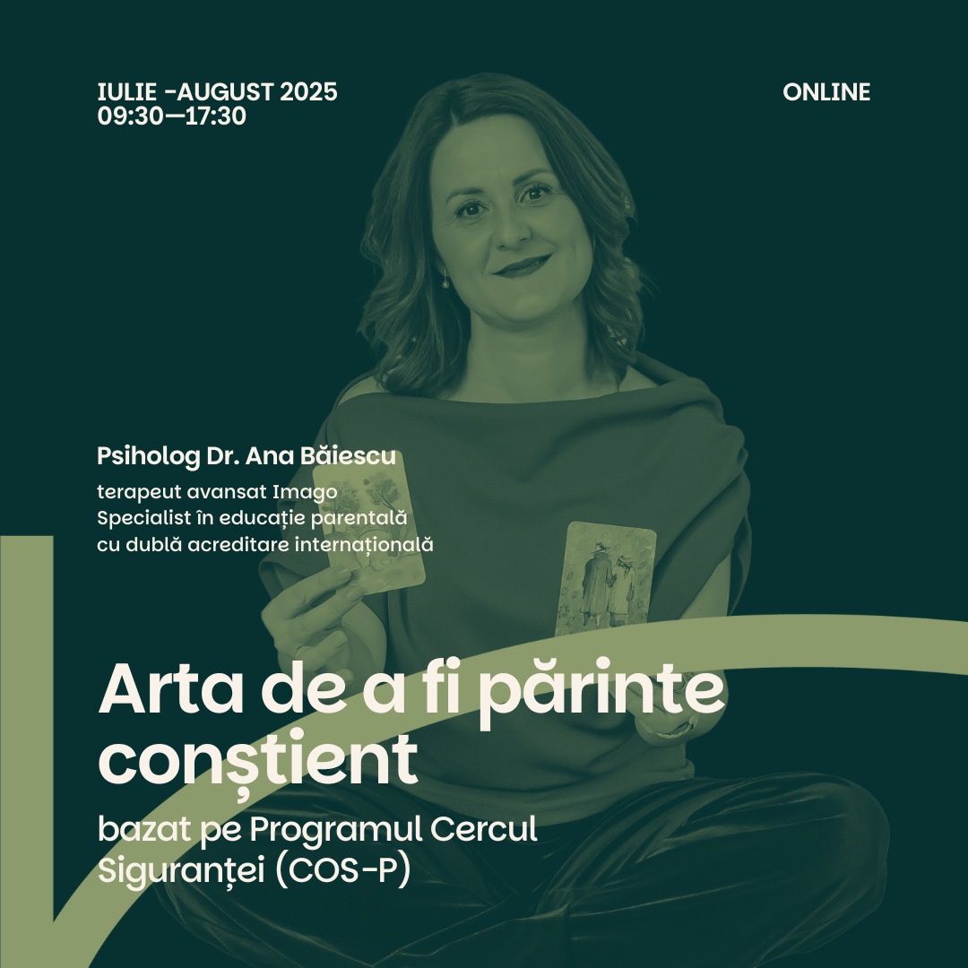 Arta de a fi părinte conștient Iulie - August, ONLINE