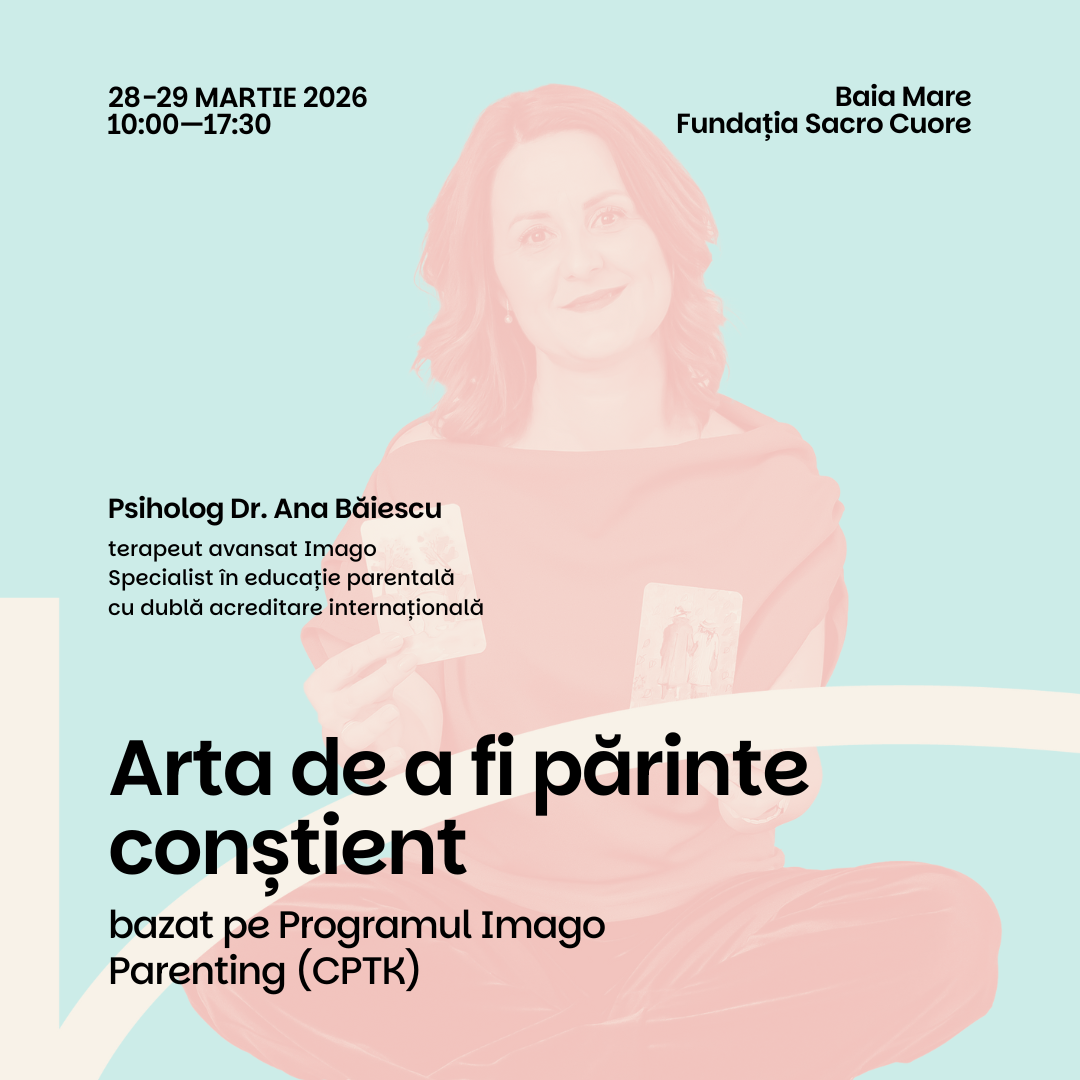 Arta de a fi părinte conștient - Baia Mare