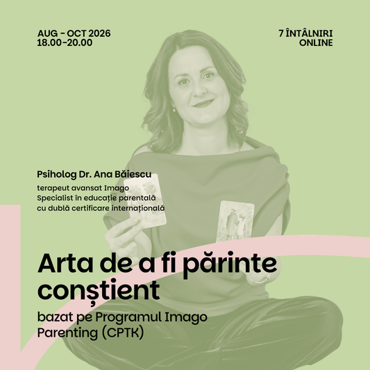 Arta de a fi părinte conștient August-Octombrie, ONLINE