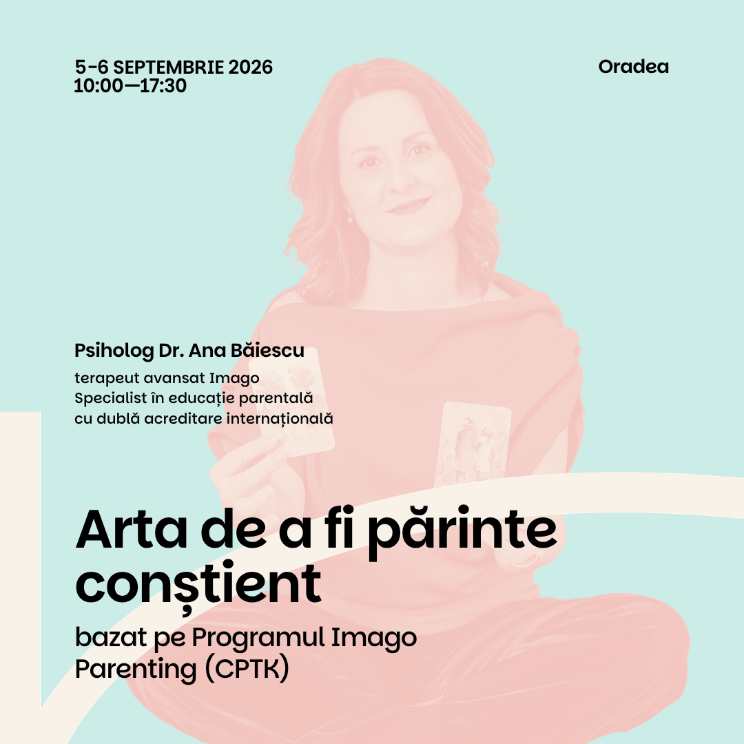 Arta de a fi părinte conștient - Oradea