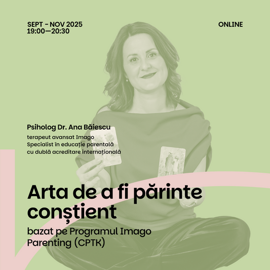 Arta de a fi părinte conștient Septembrie-Noiembrie, ONLINE