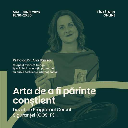 Arta de a fi părinte conștient Mai - Iunie, ONLINE